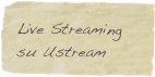Live Streaming  su Ustream